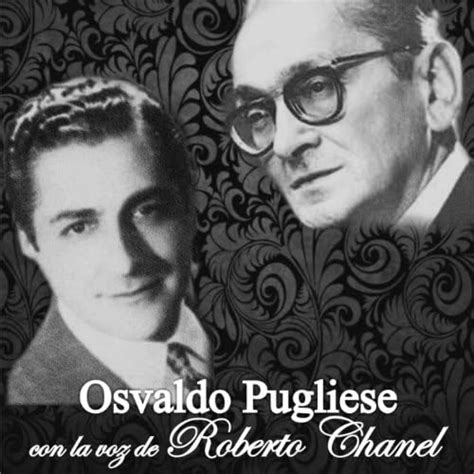 puglieze chanel|Osvaldo Pugliese, Roberto Chanel .